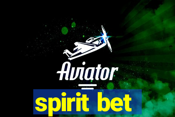 spirit bet